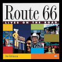 Route 66 : lives on the road /