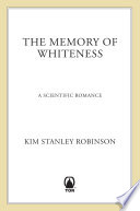 The memory of whiteness : a scientific romance /