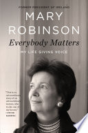 Everybody Matters : My Life Giving Voice /