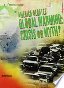 Global warming : crisis or myth? /