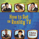 How to get on reality TV /