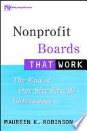 Nonprofit boards that work : the end of one-size-fits-all governance /
