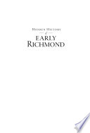 Hidden history of early Richmond /