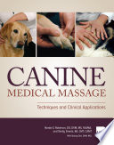 Canine medical massage : techniques and clinical applications /