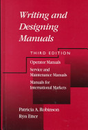 Writing and designing manuals : operator manuals, service and maintenance manuals, manuals for international markets /