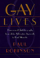 Gay lives : homosexual autobiography from John Addington Symonds to Paul Monette /