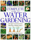 The American horticultural society complete guide to water gardening /