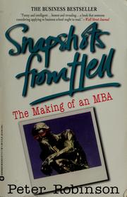 Snapshots from hell : the making of an MBA /