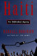 An unbroken agony : Haiti, from revolution to the kidnapping of a president /