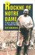 Rockne of Notre Dame : the making of a football legend /