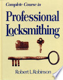 Complete course in professional locksmithing /