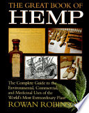 The great book of hemp : the complete guide to the environmental, commercial, and medicinal uses of the world's most extraordinary plant /