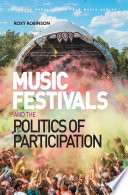 Music festivals and the politics of participation /