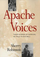 Apache voices : their stories of survival as told to Eve Ball /