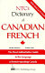NTC's dictionary of Canadian French /