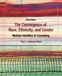 The convergence of race, ethnicity, and gender : multiple identities in counseling /