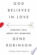 God believes in love : straight talk about gay marriage /