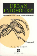 Urban entomology : insect and mite pests in the human environment /