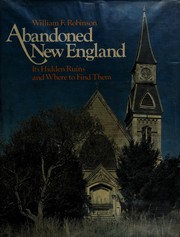 Abandoned New England : its hidden ruins and where to find them /