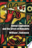Global capitalism and the crisis of humanity /