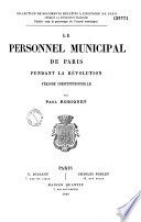 Le personnel municipal de Paris pendant la Révolution : période constitutionnelle /