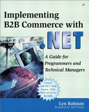 Implementing B2B commerce with .NET : a guide for programmers and technical managers /