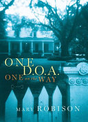 One D.O.A., one on the way : a novel /