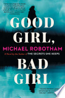Good girl, bad girl : a novel /