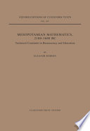 Mesopotamian mathematics, 2100-1600 BC : technical constants in bureaucracy and education /
