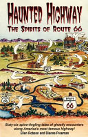Haunted highway : the spirits of Route 66 /