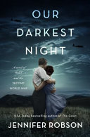Our darkest night : a novel of Italy and the Second World War /