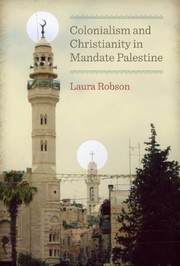 Colonialism and Christianity in Mandate Palestine /
