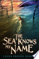 The sea knows my name /