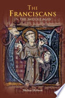 The Franciscans in the Middle Ages /
