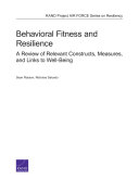 Behavioral fitness and resilience : a review of relevant constructs, measures, and links to well-being /