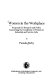 Women in the workplace : proposals for research and policy concerning the conditions of women in industrial and service jobs /