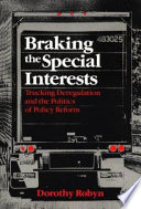 Braking the special interests : trucking deregulation and the politics of policy reform /