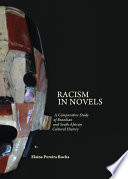 Racism in Novels : A Comparative Study of Brazilian and South African Cultural History /