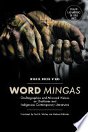 Word mingas : oralitegraphies and mirrored visions on oralitures and indigenous contemporary literatures /