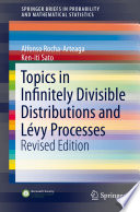 Topics in Infinitely Divisible Distributions and Lévy Processes, Revised Edition /