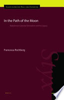 In the path of the moon : Babylonian celestial divination and its legacy /