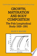 Growth, maturation, and body composition : the Fels Longitudinal Study 1929-1991 /