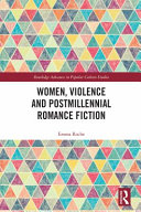 Women, violence and postmillennial romance fiction /