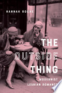 The outside thing : modernist lesbian romance /
