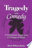 Tragedy and comedy : a systematic study and a critique of Hegel /