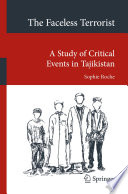 The Faceless Terrorist : A Study of Critical Events in Tajikistan /