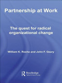 Partnership at work : the quest for radical organizational change /