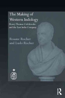 The making of western Indology : Henry Thomas Colebrooke and the East India Company /
