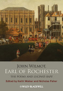 John Wilmot, Earl of Rochester : the poems and Lucina's rape /