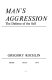 Man's aggression ; the defense of the self.